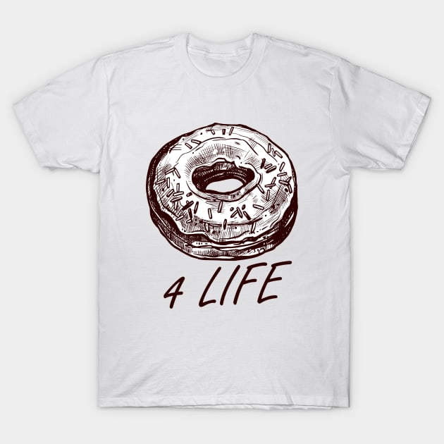 Donut 4 Life T-Shirt by FungibleDesign